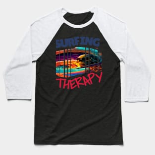 Surfing Therepy Hello Summer Surfing Sport Gift Baseball T-Shirt